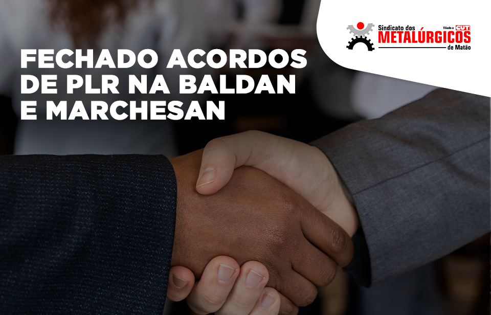 FECHADO ACORDOS DE PLR NA BALDAN E MARCHESAN