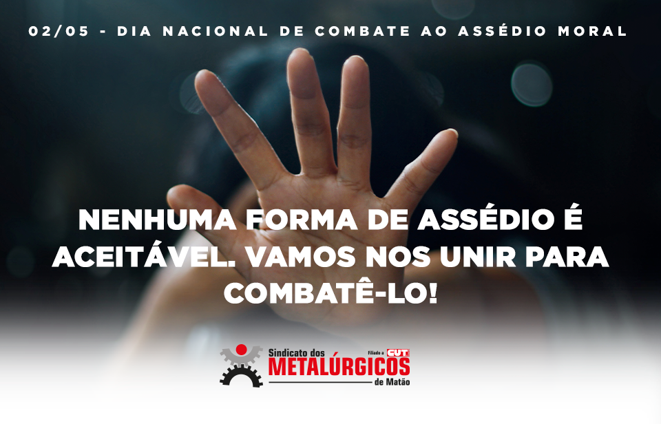 DIA NACIONAL DE COMBATE AO ASSDIO MORAL 02 DE MAIO