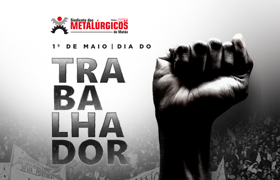 DIA DO TRABALHADOR 1 DE MAIO